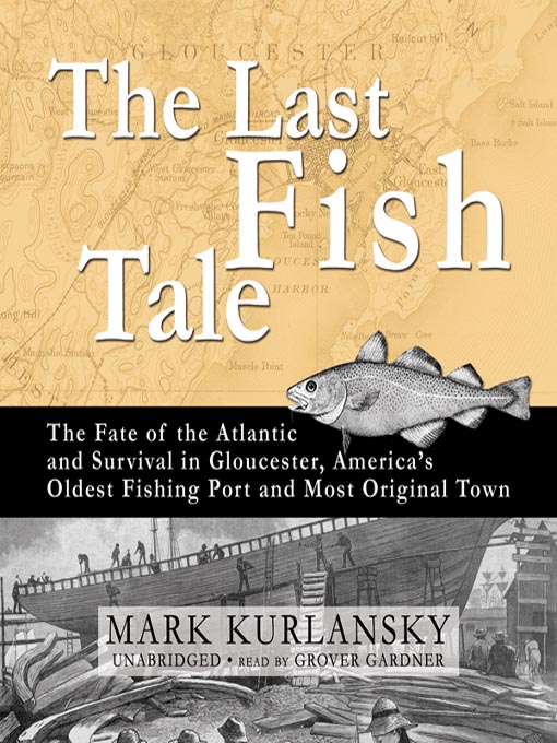 Title details for The Last Fish Tale by Mark Kurlansky - Wait list